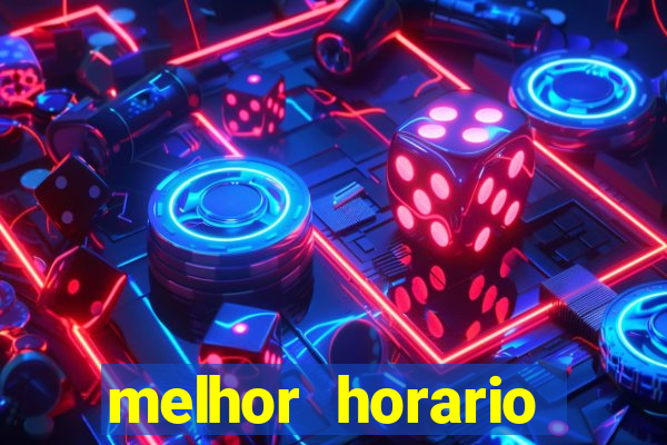 melhor horario jogar fortune tiger